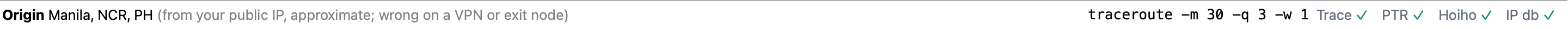 The status bar: origin Manila from the public IP, the command traceroute -m 30 -q 3 -w 1, and checks for the trace, PTR, Hoiho and the IP database